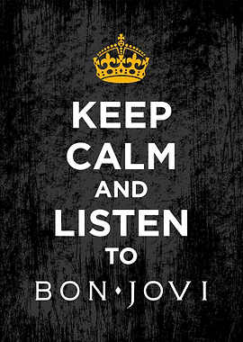 keep calm listen bon jovi