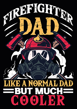 Fireman firefighter dad