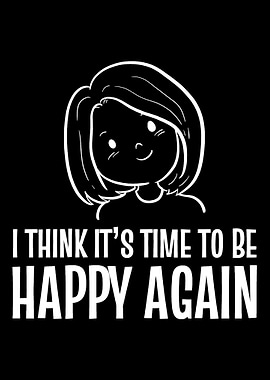 Happy Again Courageous Per