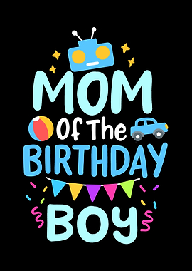 Mom Birthday Boy