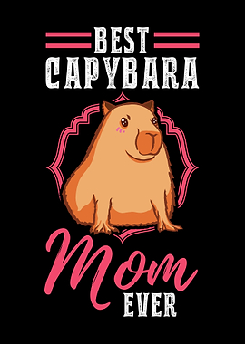 Best Capybara Mom Ever