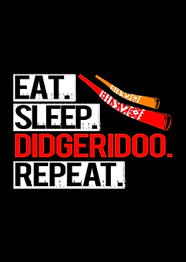 Didgeridoo Eat Sleep