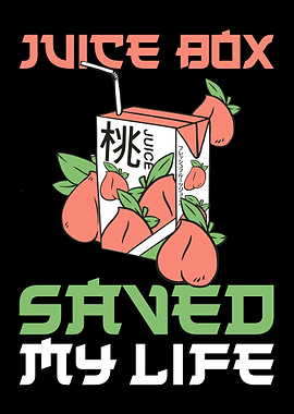 Juice Box Saved My Life