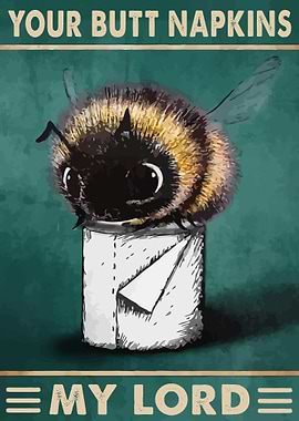 Your Butt Napkins My Lord