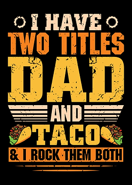 Taco Dad Father