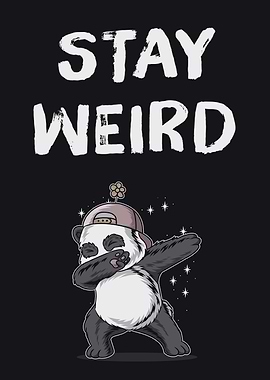 Stay Weird dabbing panda