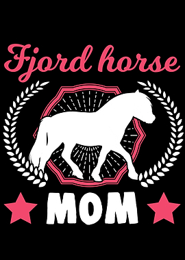 Fjord Horse Mom Norwegian