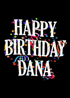 Happy Birthday Dana