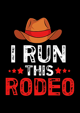 I Run This Rodeo