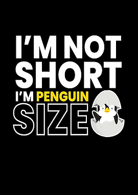IM Not Short Penguin