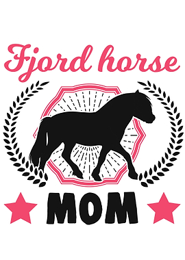 Fjord Horse Mom Norwegian