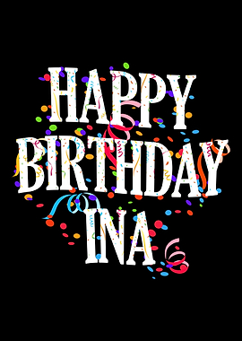 Happy Birthday Ina