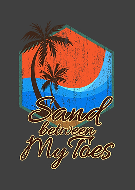 Sand Between My Toes Funny