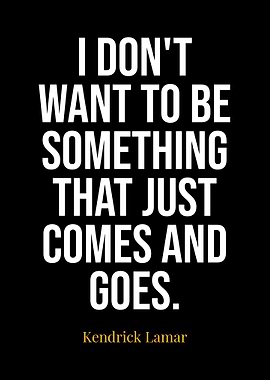 Kendrick Lamar Quotes