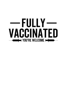 Fully Vaccinated Youre