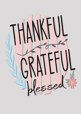 thankful grateful blessed