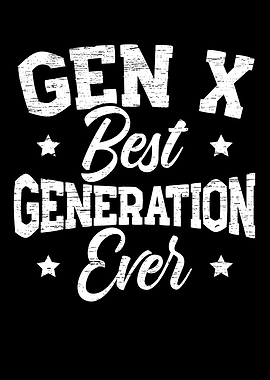 Gen X Best Generation Ever