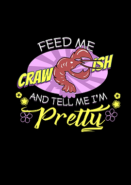 Feed Me Crawfish And Tell