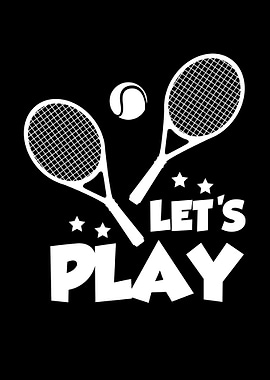 Let us play Tennis