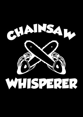 Chainsaw Whisperer