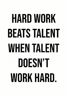 Hard Work Beats Talent