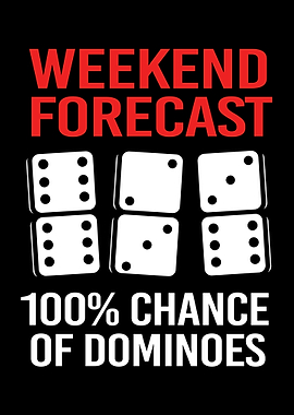Weekend Forecast Domino
