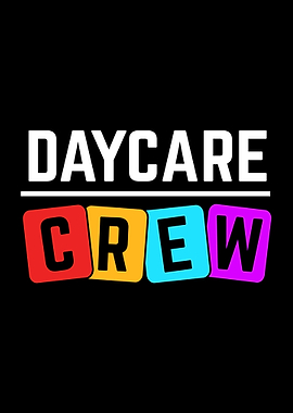 Daycare Crew