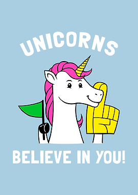 Unicorns Believe In You