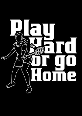Badminton Play Hard
