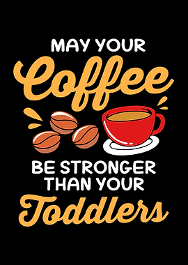 Funny Coffee Toddlers
