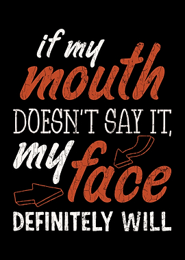 If My Mouth Doesnt Say It