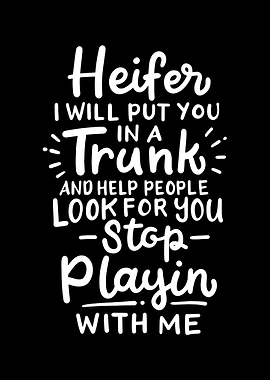 I Will Put You in A Trunk