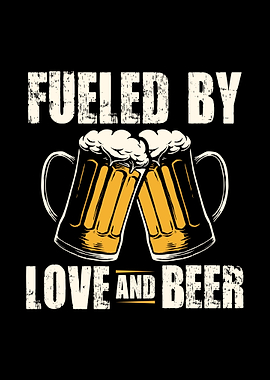 Fueled By Love And Beer