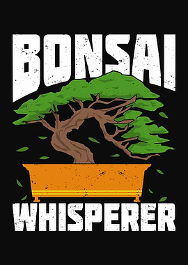Bonsai Whisperer