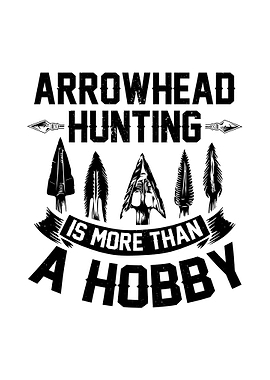 Arrowhead Hunting Hobby