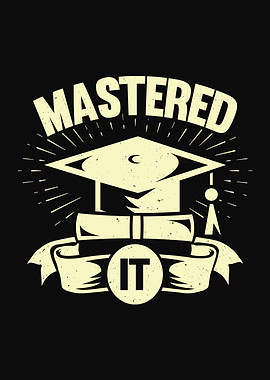 Mastered It Graduation
