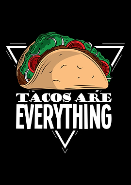 tacos are everything