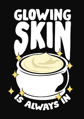 Glowing Skin Is Always In