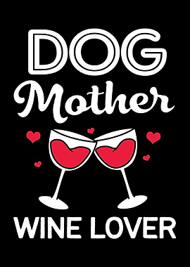 Dog Mother Wine Lover