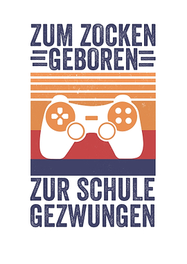 Gamer Zum Zocken Geboren