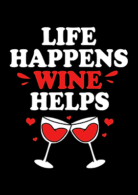 Life Happens Wine Helps