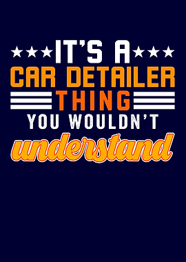 Its a Car Detailer Thing