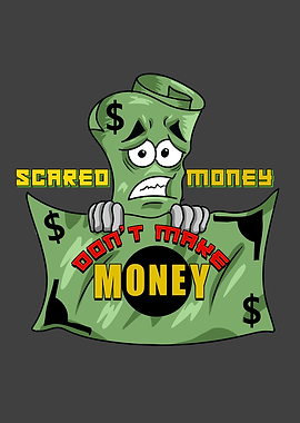 Scared Money Dont Make