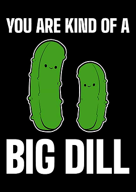 Big Dill Joker or Funny Gi