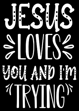 Jesus Loves You and Im