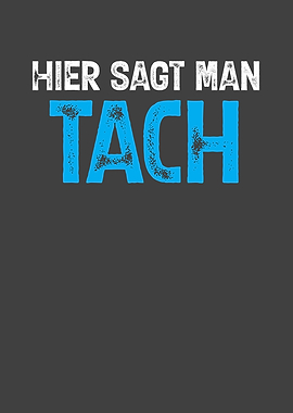 Here In NRW You Say Tach