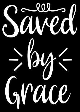 Saved by Grace
