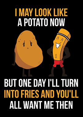 I Look Like A Potato