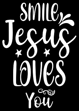 Smile Jesus Loves You