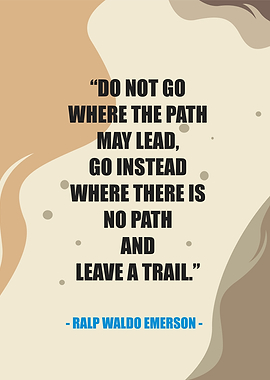 dont go where the path